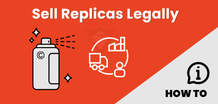 How-To-Sell-Replicas-Legally.png
